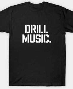 Drill Music T-shirt