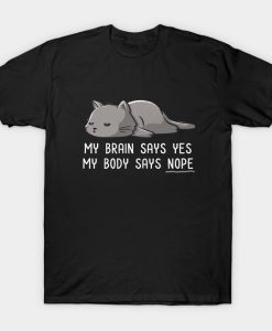 My Body Says Nope Funny Lazy Cat T-Shirt