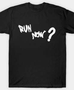 Run Now XXXTentacion T-shirt