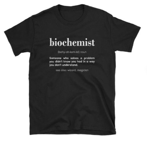 Biochemist Definition T-shirt