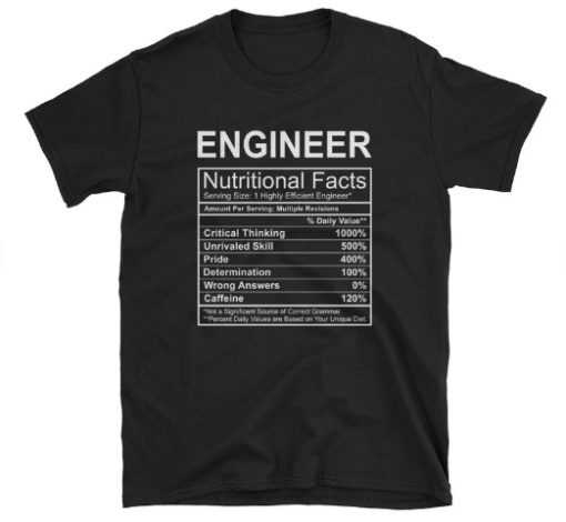 Engineer Nutritional Facts Funny T-shirt