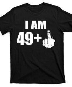 I Am 50 Middle Finger Funny 50th Birthday Gift T-Shirt
