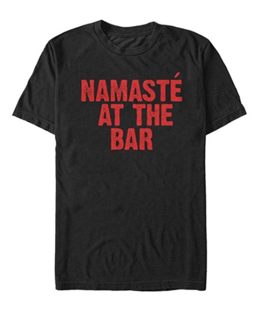 Namaste at the Bar T-shirt