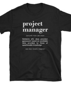 Project Manager Definition Funny T-shirt