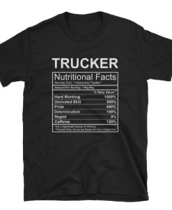 Trucker Nutritional Facts Funny T-shirt