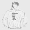 Woman Says She Was Right Hoodie