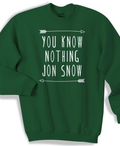 You Know Nothing Jon Snow Unisex Sweater Sweatshirt