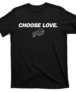 Choose Love Buffalo T-shirt