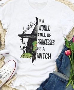 Halloween Be A Witch T-Shirt
