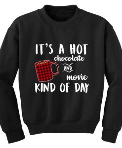 Hot Chocolate And Movie Sweatshirt