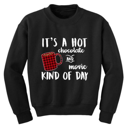 Hot Chocolate And Movie Sweatshirt