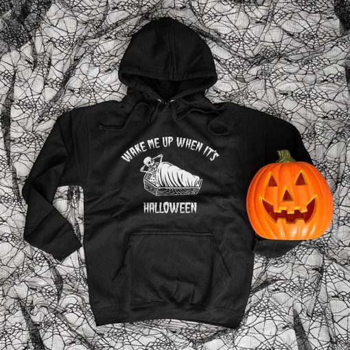 Wake Me Up When It's Halloween Hoodie