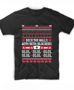 Deck The Halls With Beta Blockers T-shirt