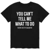 You Can't Tell Me What To Do Quote T-shirt