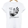 Grab Em By The Pussy Lose Your Fucking Hand T-shirt