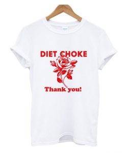 Diet Choke Thank You T-shirt
