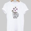 Coffee Is My Lover T-shirt