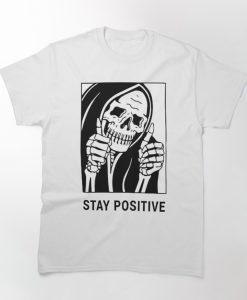 Stay Positive T-shirt