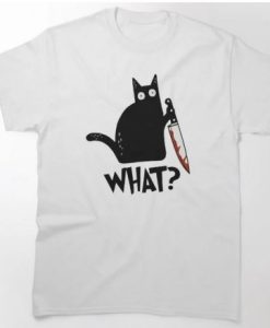 Cat What T-Shirt